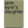 Jane Eyre''s Daughter door Elizabeth Newark