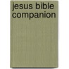Jesus Bible Companion by Dr Charles R. Swindoll