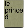 Le Prince D by Mlle de Scud�ry