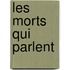 Les Morts Qui Parlent