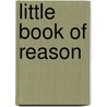 Little Book Of Reason by Tom Paul Fox