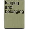 Longing And Belonging by John O'Donoghue
