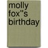 Molly Fox''s Birthday