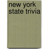 New York State Trivia door Michael Mendrick