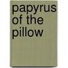 Papyrus of the Pillow door Luca W.M. Blood