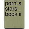 Porn''s Stars Book Ii by Chris Burrows