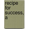 Recipe For Success, A door Shelley Kinash