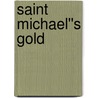 Saint Michael''s Gold door H. Bedford-Jones