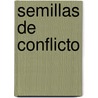 Semillas de conflicto door Bryant Wright