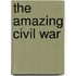 The Amazing Civil War