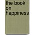 The Book On Happiness