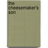 The Cheesemaker's Son by Stephanie Radakovich
