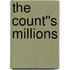The Count''s Millions