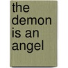 The Demon is an Angel door Lissa Matthews