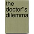 The Doctor''s Dilemma
