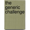 The Generic Challenge by Martin A. Voet