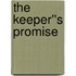 The Keeper''s Promise