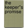 The Keeper''s Promise by Penelope Marzec