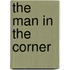 The Man in the Corner
