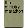 The Ministry Marathon by Tim Wright