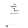 The Mystery of Prayer by Bros. Lawrence A. Jones