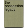 The Possession Legacy by Trevor Dalton