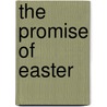 The Promise of Easter door Peg Augustine