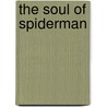 The Soul Of Spiderman by Jeff Dunn