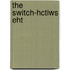 The Switch-Hctiws Eht