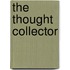 The Thought Collector