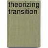 Theorizing Transition door John Pickles