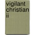 Vigilant Christian Ii