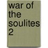 War of the Soulites 2