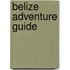 Belize Adventure Guide