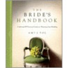Bride''s Handbook, The by Amy Tol