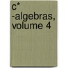 C* -Algebras, Volume 4 door Unknown Author