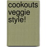 Cookouts Veggie Style! door Jolinda Hackett