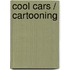 Cool Cars / Cartooning