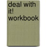 Deal With It! Workbook door Paula White