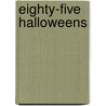 Eighty-Five Halloweens door Burt Harris