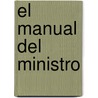 El Manual Del Ministro by Thomas Nelson