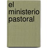 El ministerio pastoral door John MacArthur