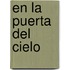 En La Puerta Del Cielo