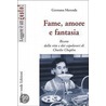 Fame, amore e fantasia by Germana Merenda