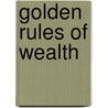 Golden Rules of Wealth by Noel Whittaker