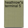 Heathrow''s Terminal 5 door Sharon Doherty
