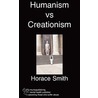 Humanism v Creationism door Huston Smith