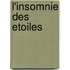 L'Insomnie Des Etoiles