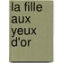 La Fille Aux Yeux D'Or