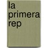 La Primera Rep